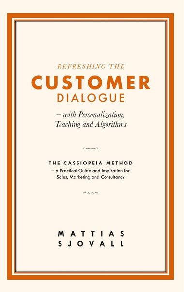 Produktbild: Refreshing The Customer Dialogue - with Personalization, Teaching and Algorithms