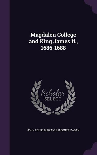 Produktbild: Magdalen College and King James Ii., 1686-1688