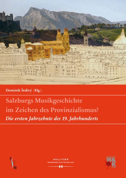Produktbild: Salzburgs Musikgeschichte im Zeichen des Provinzialismus?