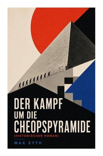 Produktbild: Der Kampf um die Cheopspyramide (Historischer Roman)