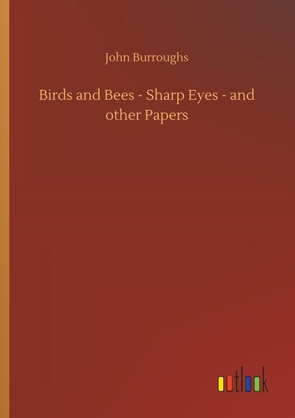 Produktbild: Birds and Bees - Sharp Eyes - and other Papers