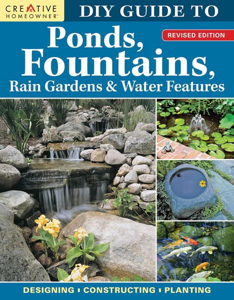 Produktbild: DIY Guide to Ponds, Fountains, Rain Gardens & Water Features, Revised Edition