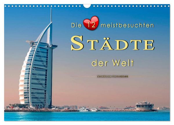 Produktbild: Die 12 meistbesuchten St&auml;dte der Welt (Wandkalender 2026 DIN A3 quer), CALVENDO Monatskalender