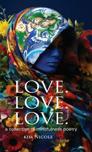 Produktbild: Love. Love. Love. a collection of mindfulness poetry