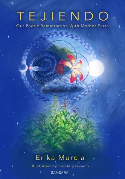Produktbild: TEJIENDO Our Poetic Rematriation With Mother Earth