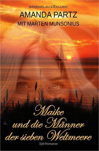 Produktbild: Maike und die M&auml;nner der sieben Weltmeere - Eine Sylt-Romanze