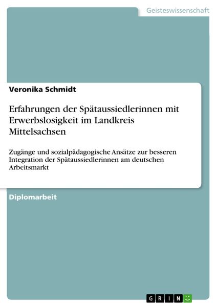 Produktbild: Erfahrungen der Sp&auml;taussiedlerinnen mit Erwerbslosigkeit im Landkreis Mittelsachsen