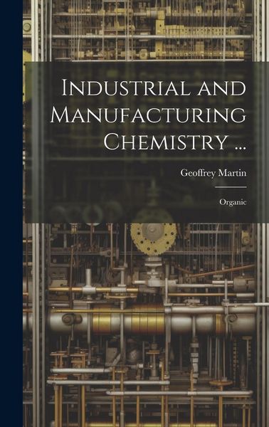 Produktbild: Industrial and Manufacturing Chemistry ...