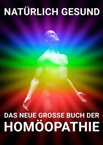 Produktbild: NAT&Uuml;RLICH GESUND - Das neue grosse Buch der HOM&Ouml;OPATHIE