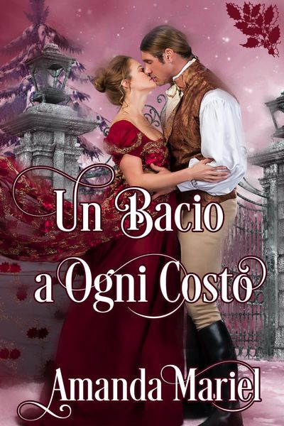 Produktbild: Un bacio a ogni costo (uniti da un bacio)
