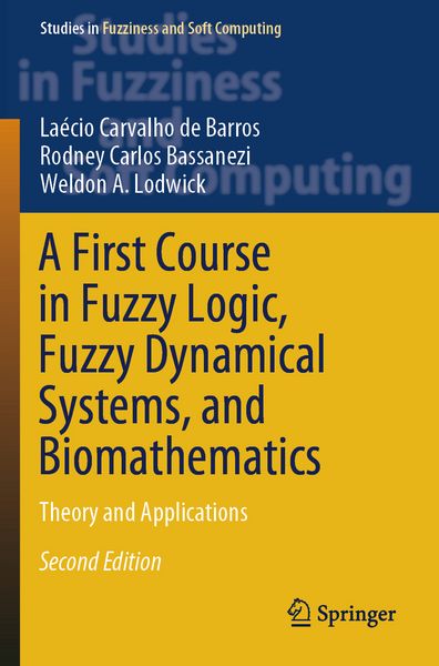 Produktbild: A First Course in Fuzzy Logic, Fuzzy Dynamical Systems, and Biomathematics