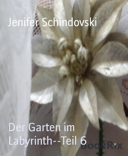 Produktbild: Der Garten im Labyrinth--Teil 6