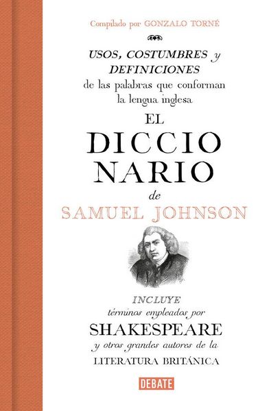Produktbild: El diccionario de Samuel Johnson : usos, costumbres y definiciones de las palabras que conforman la lengua inglesa : incluye t&eacute;rminos que aparecen en