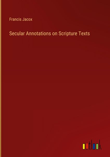 Produktbild: Secular Annotations on Scripture Texts