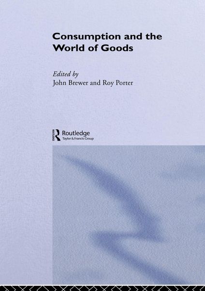 Produktbild: Consumption and the World of Goods