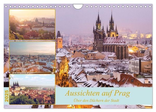 Aussichten auf Prag (Wandkalender 2025 DIN A4 quer), CALVENDO Monatskalender