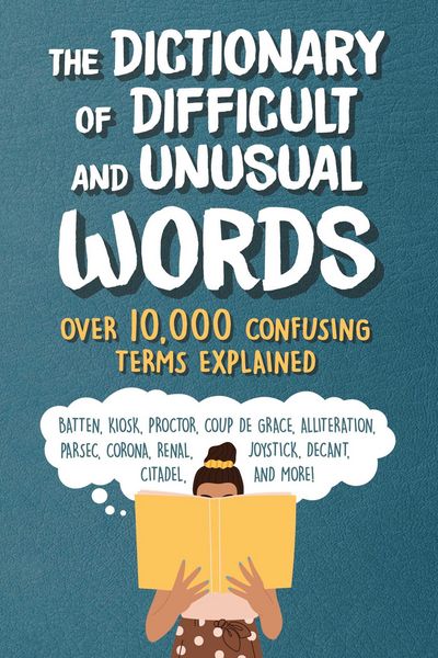 Produktbild: The Dictionary of Difficult and Unusual Words: Over 10,000 Confusing Terms Explained
