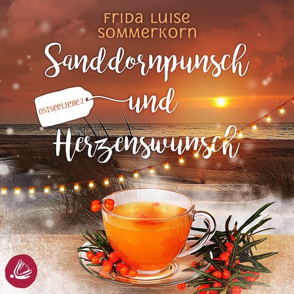 Sanddornpunsch und Herzenswunsch