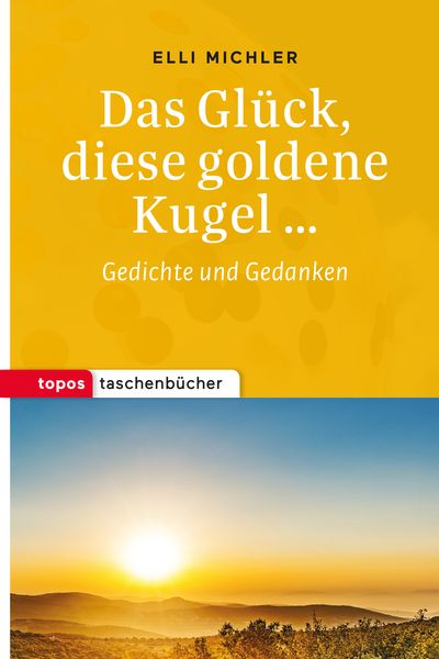 Produktbild: Das Gl&uuml;ck, diese goldene Kugel &hellip;