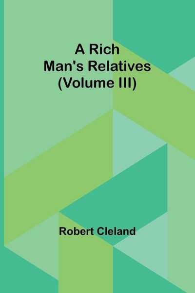Produktbild: A Rich Man's Relatives (Volume III)