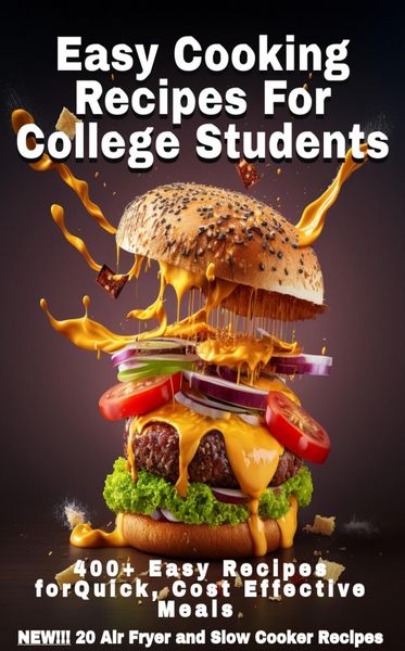 Produktbild: Easy Cooking Recipes For College Students: 400+ Easy Recipes For Quick Cost Effective Meals