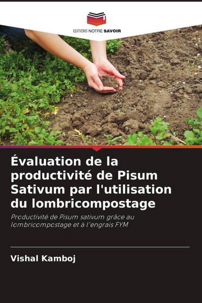 Produktbild: &Eacute;valuation de la productivit&eacute; de Pisum Sativum par l'utilisation du lombricompostage