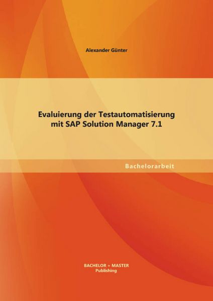Produktbild: Evaluierung der Testautomatisierung mit SAP Solution Manager 7.1