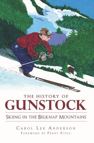 Produktbild: History of Gunstock: Skiing the Belknap Mountains