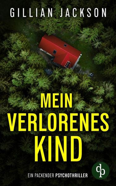 Produktbild: Mein verlorenes Kind | Ein packender Psychothriller
