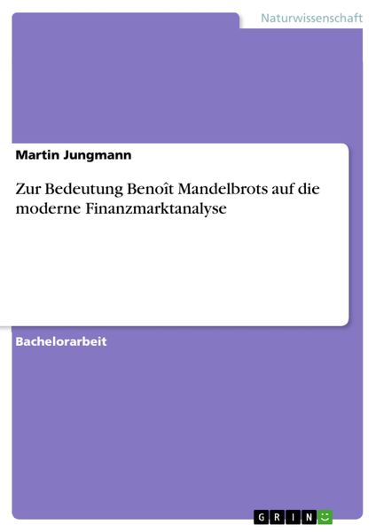 Produktbild: Zur Bedeutung Beno&icirc;t Mandelbrots auf die moderne Finanzmarktanalyse
