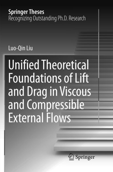 Produktbild: Unified Theoretical Foundations of Lift and Drag in Viscous and Compressible External Flows
