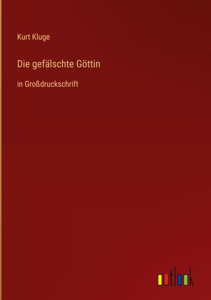 Produktbild: Die gef&auml;lschte G&ouml;ttin