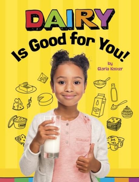 Produktbild: Dairy Is Good for You!