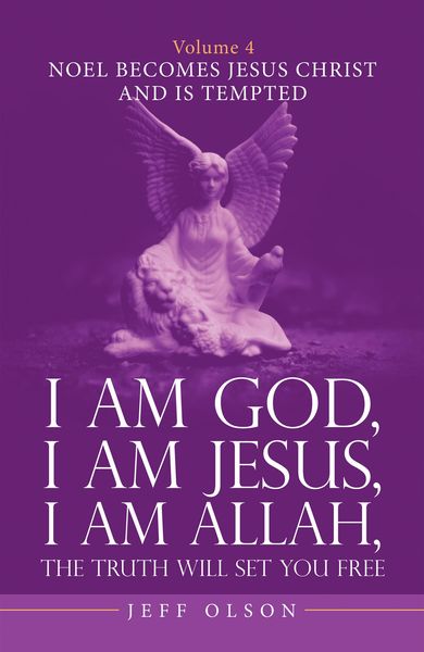 Produktbild: I Am God, I Am Jesus, I Am Allah, the Truth Will Set You Free. Volume 4