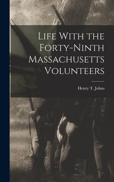 Produktbild: Life With the Forty-Ninth Massachusetts Volunteers