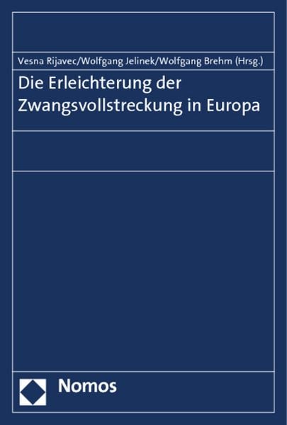Produktbild: Die Erleichterung der Zwangsvollstreckung in Europa