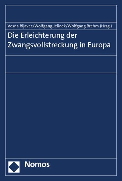 Produktbild: Die Erleichterung der Zwangsvollstreckung in Europa