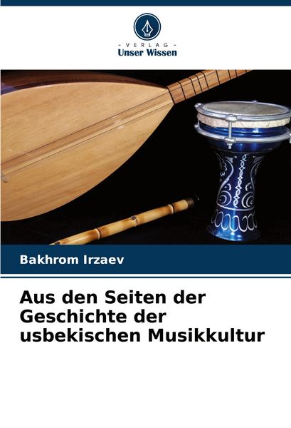 Produktbild: Aus den Seiten der Geschichte der usbekischen Musikkultur