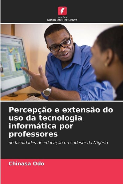 Produktbild: Percep&ccedil;&atilde;o e extens&atilde;o do uso da tecnologia inform&aacute;tica por professores