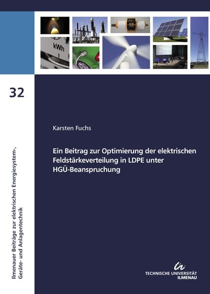 Produktbild: Ein Beitrag zur Optimierung der elektrischen Feldst&auml;rkeverteilung in LDPE unter HG&Uuml;-Beanspruchung