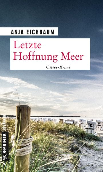 Letzte Hoffnung Meer, Taschenbuch von Anja Eichbaum, Gmeiner-Verlag, 978-3-8392-2374-1