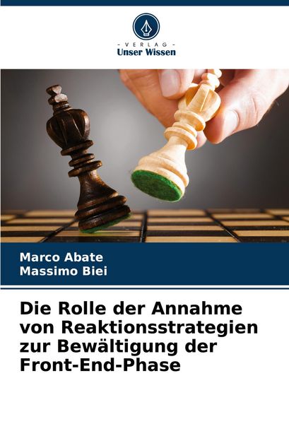 Produktbild: Die Rolle der Annahme von Reaktionsstrategien zur Bew&auml;ltigung der Front-End-Phase