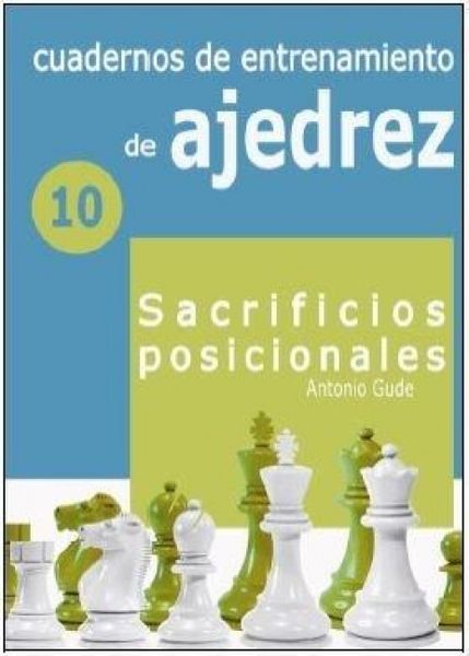 Produktbild: Cuadernos de entrenamiento en ajedrez 10 : sacrificios posicionales