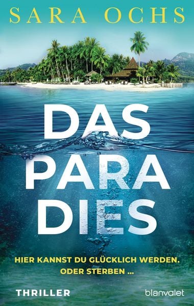 Produktbild: Das Paradies - Hier kannst du gl&uuml;cklich werden. Oder sterben ...