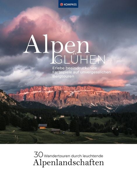 Produktbild: Alpengl&uuml;hen - 30 Wandertouren durch leuchtende Alpenlandschaften