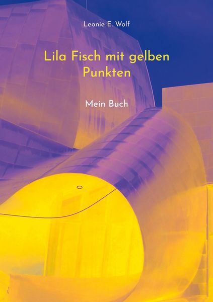 Lila Fisch mit gelben Punkten, Taschenbuch von Leonie E. Wolf, BoD – Books on Demand, 9783754322246