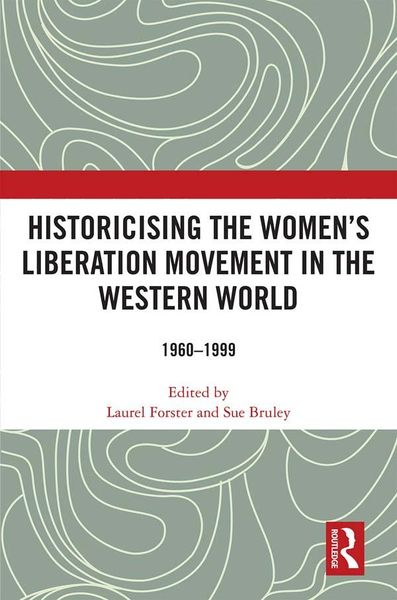 Produktbild: Historicising the Women's Liberation Movement in the Western World