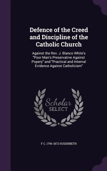 Produktbild: Defence of the Creed and Discipline of the Catholic Church