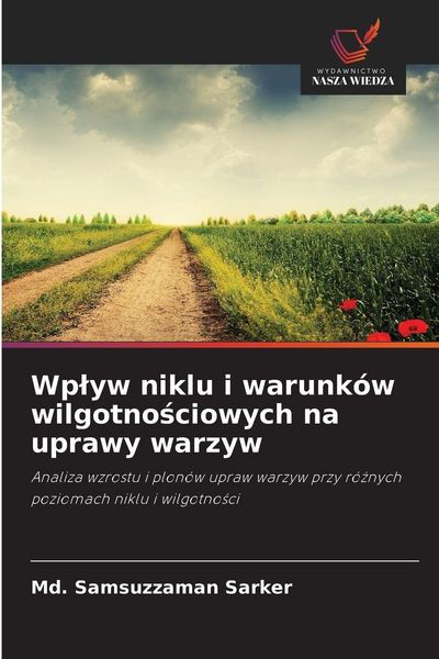 Produktbild: Wp&iquest;yw niklu i warunk&oacute;w wilgotno&iquest;ciowych na uprawy warzyw