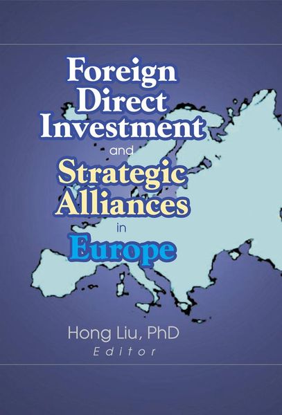 Produktbild: Foreign Direct Investment and Strategic Alliances in Europe
